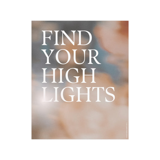 'Find Your Highlights' Motivational Quote Typography Poster